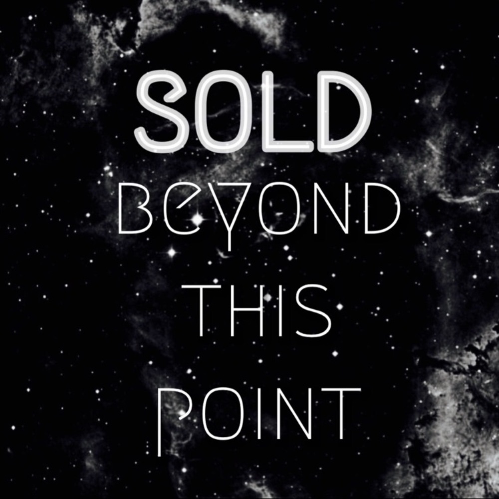 All sold beyond this point